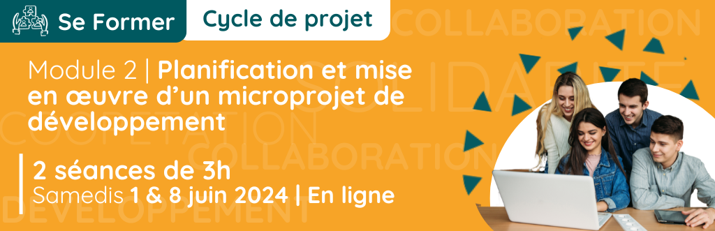 Formation Cycle de projet | Module 2 : Planification et mise en œuvre d’un microprojet de développement